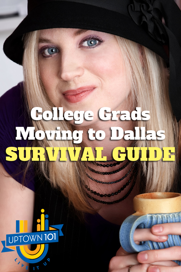 college grads dallas survival guide